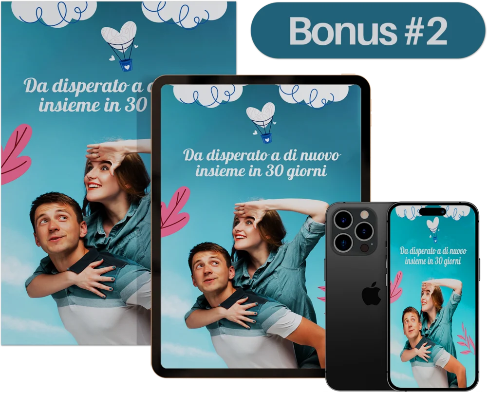 Bonus 2: Da disperato a di nuovo insieme in 30 giorni, su telefono, tablet e PDF